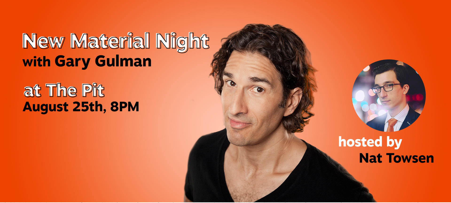New Material Night with Gary Gulman & Nat Towsen